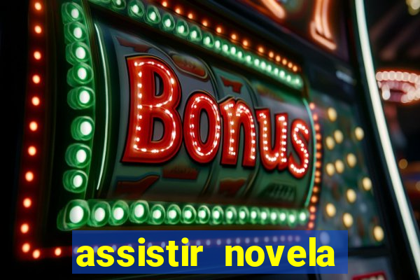 assistir novela alma gemea todos os capitulos
